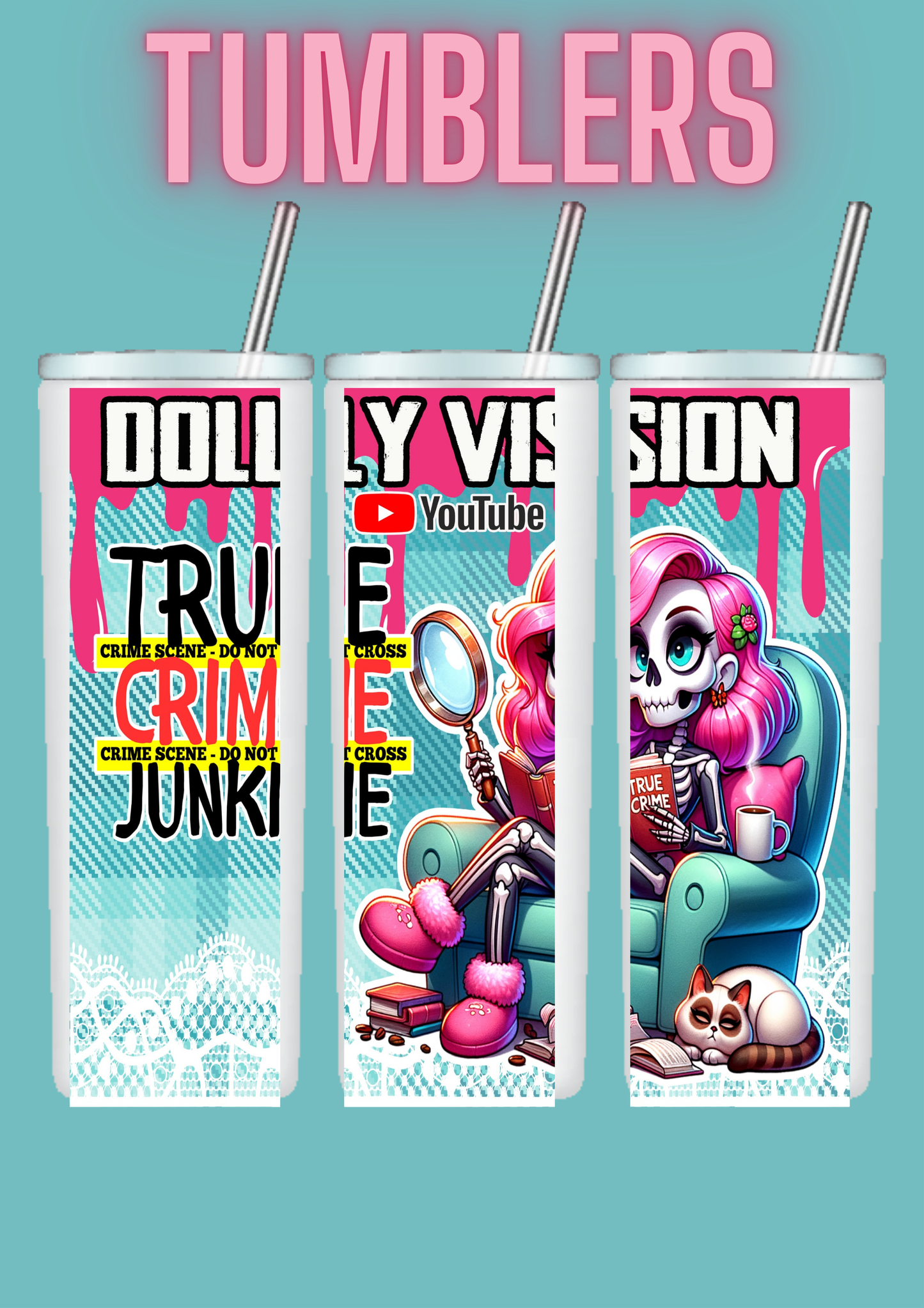 BRAND NEW 20oz TUMBLERS DOLLY VISION TRUE CRIME JUNKIE SKELETON GIRL