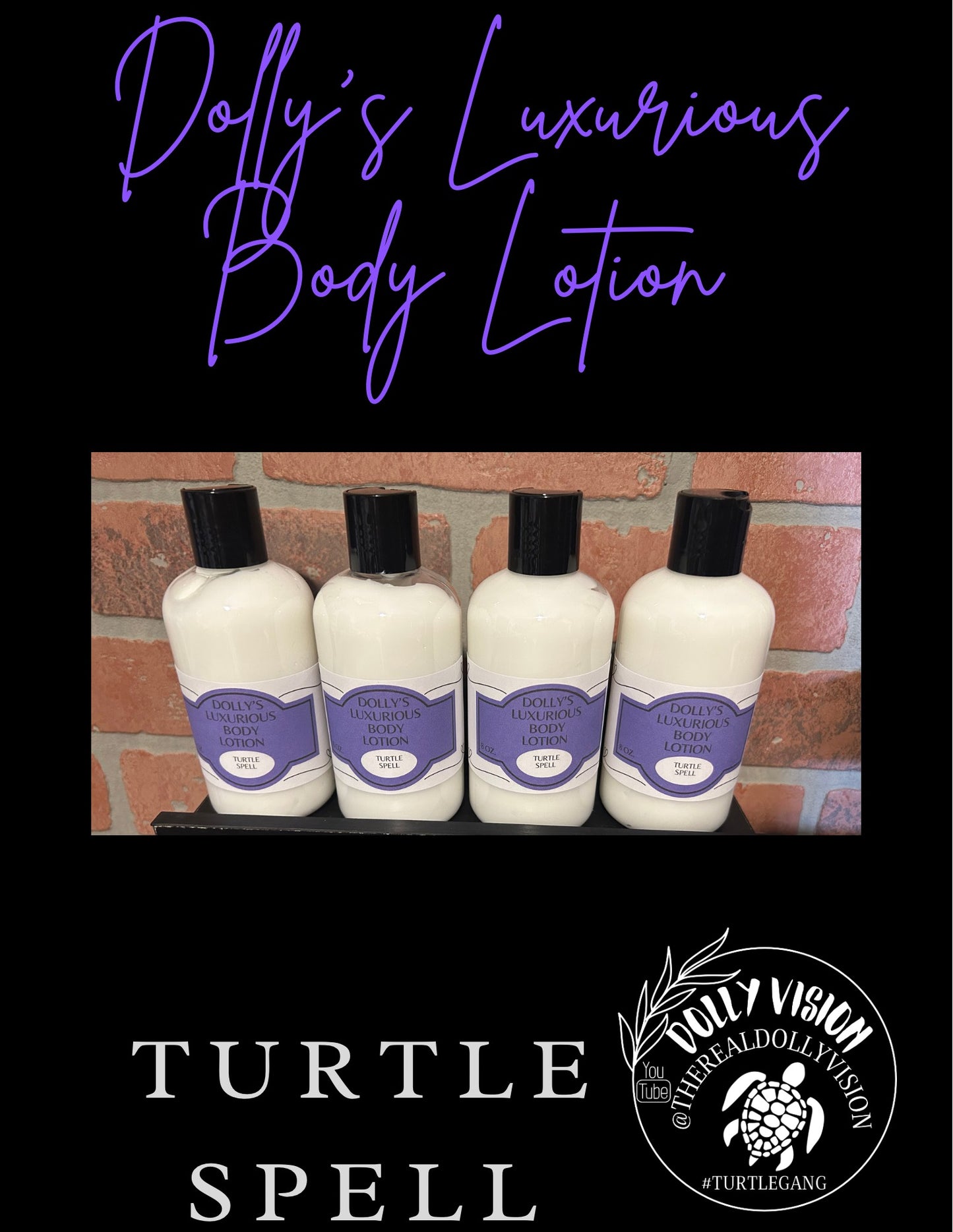 DOLLY'S LUXURIOUS BODY LOTION- TURTLE SPELL