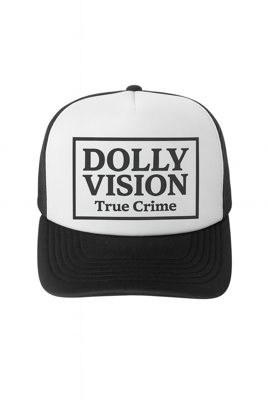 Dolly Vision True Crime Trucker Hat
