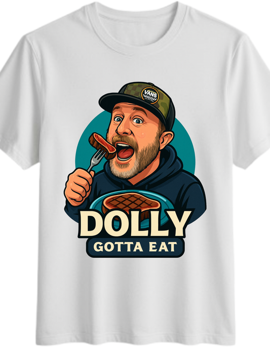 NEW Dolly Gotta Eat t-shirt